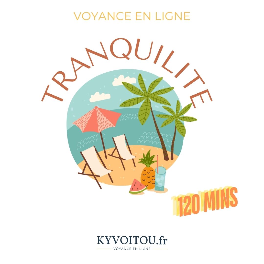 Forfait voyance en ligne - tranquillité - 120 min - kyvoitou 🔮