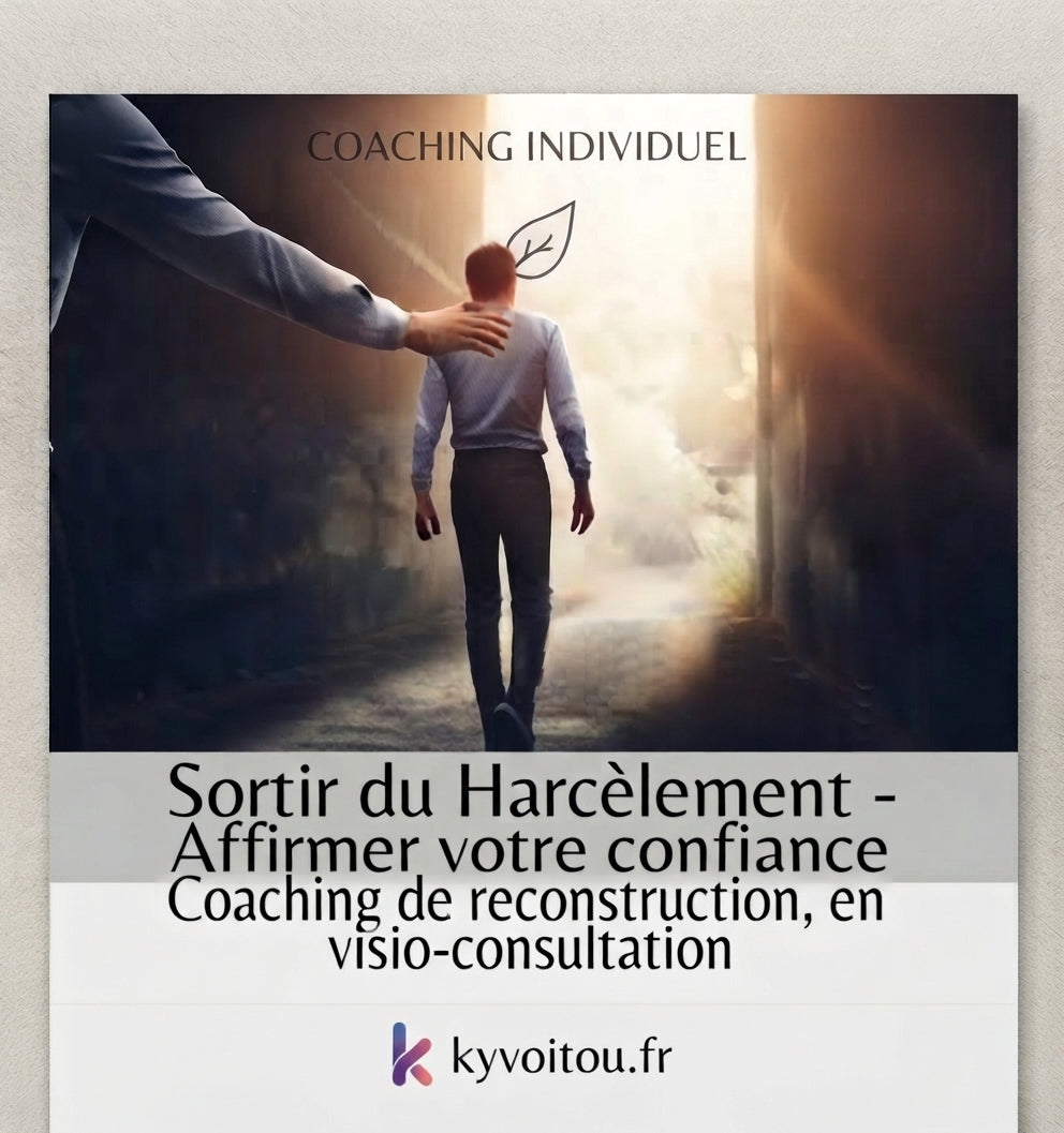 Coaching individuel - Sortir du harcèlement moral au travail - accompagnement en ligne - kyvoitou